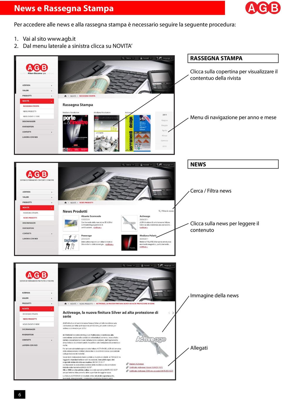 Dal menu laterale a sinistra clicca su NOVITA RASSEGNA STAMPA Clicca sulla copertina per visualizzare