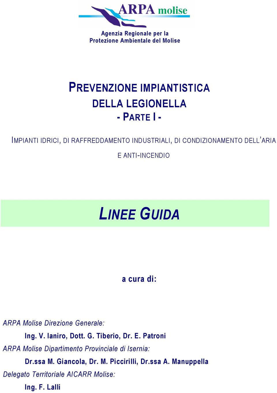 ARPA Molise Direzione Generale: Ing. V. Ianiro, Dott. G. Tiberio, Dr. E.