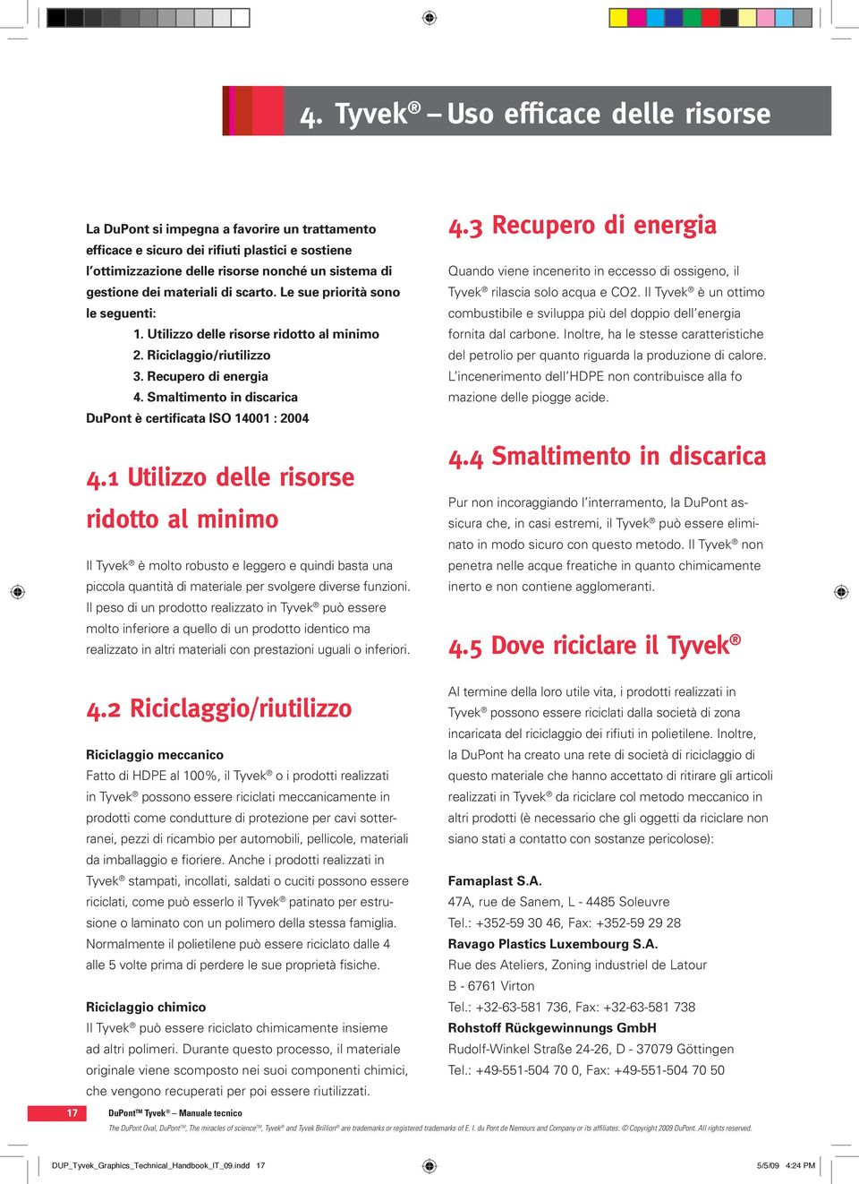 Smaltimento in discarica DuPont è certificata ISO 14001 : 2004 4.