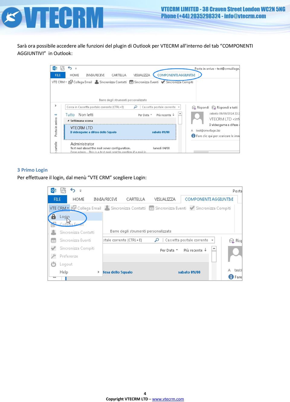 COMPONENTI AGGIUNTIVI in Outlook: 3 Primo Login