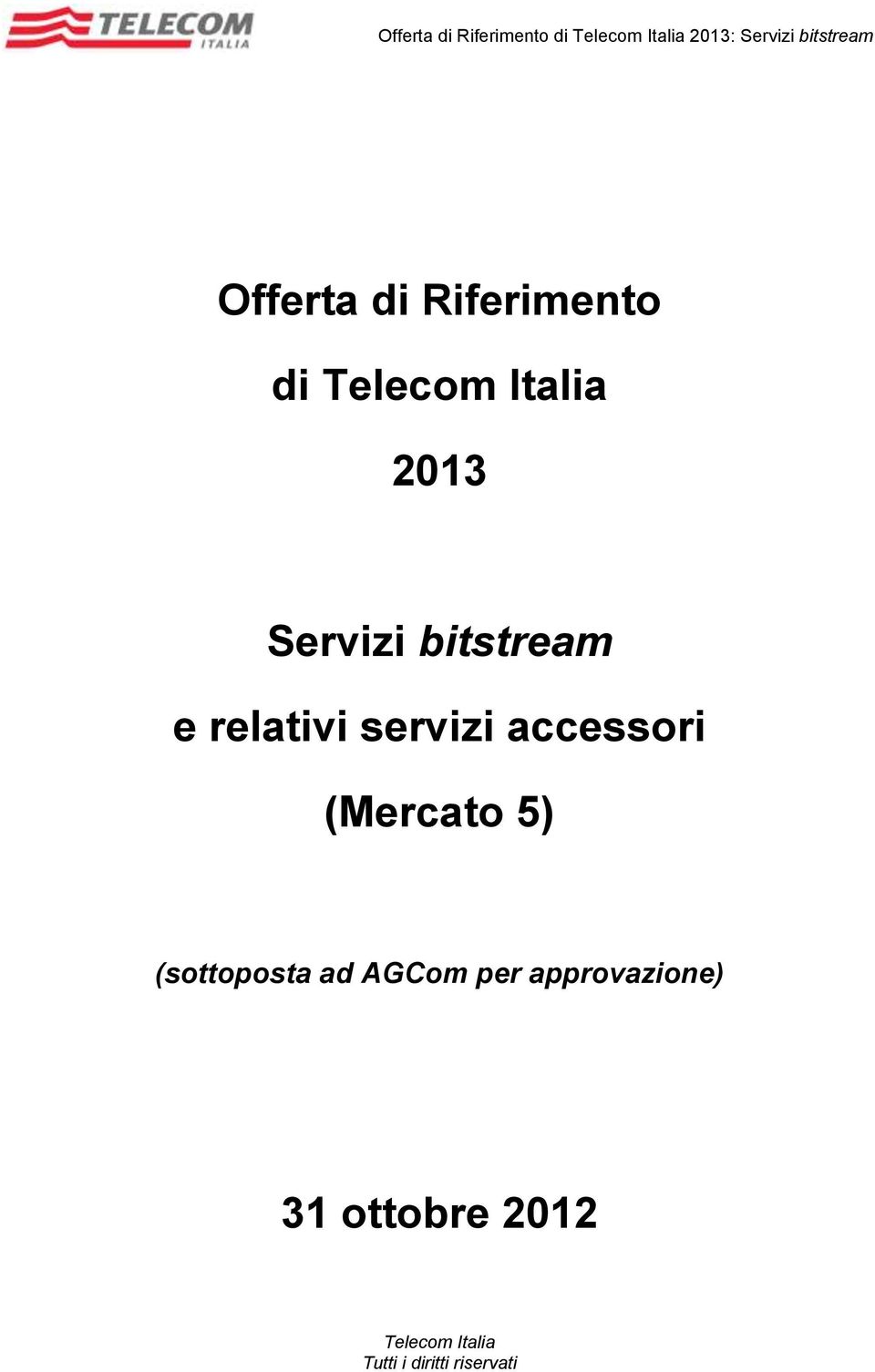 bitstream e relativi servizi accessori (Mercato