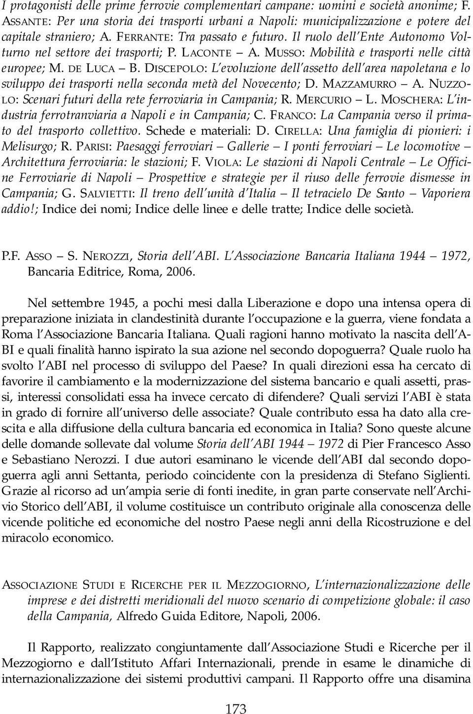 DISCEPOLO: L evoluzione dell assetto dell area napoletana e lo sviluppo dei trasporti nella seconda metà del Novecento; D. MAZZAMURRO A.