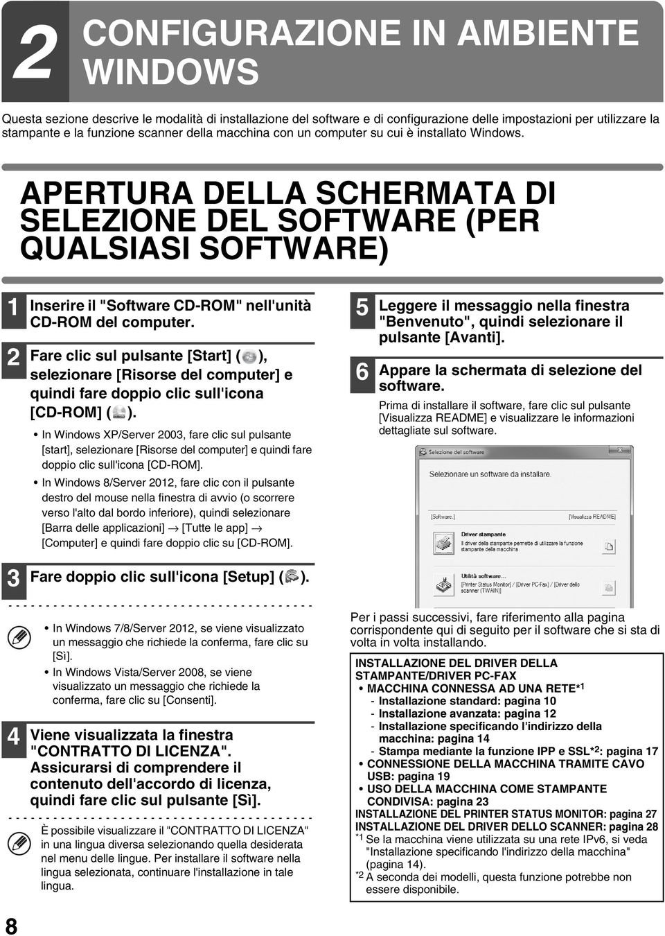 Fare clic sul pulsante [Start] ( ), selezionare [Risorse del computer] e quindi fare doppio clic sull'icona [CD-ROM] ( ).