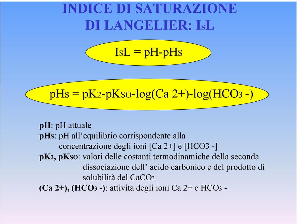 -] pk2, pkso: valori delle costanti termodinamiche della seconda dissociazione dell acido