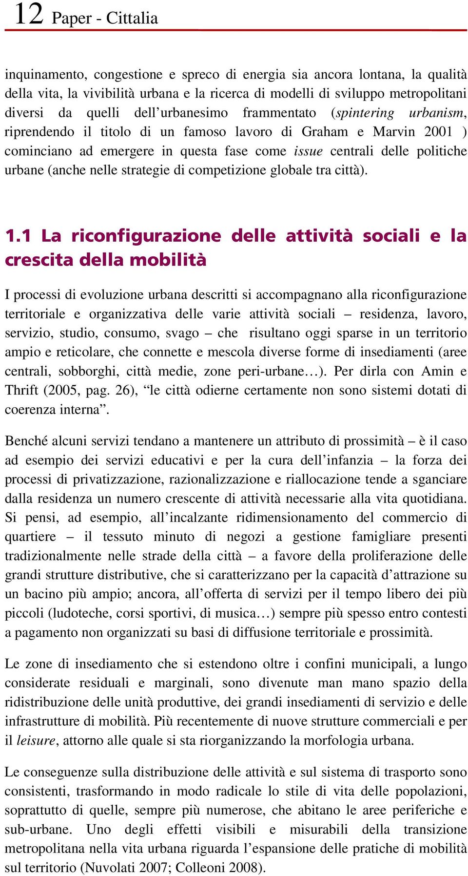 (anche nelle strategie di competizione globale tra città). 1.