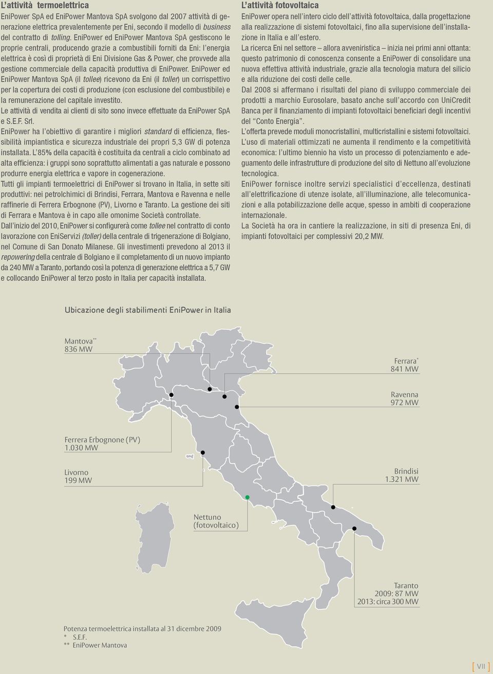 alla gestione commerciale della capacità produttiva di EniPower.