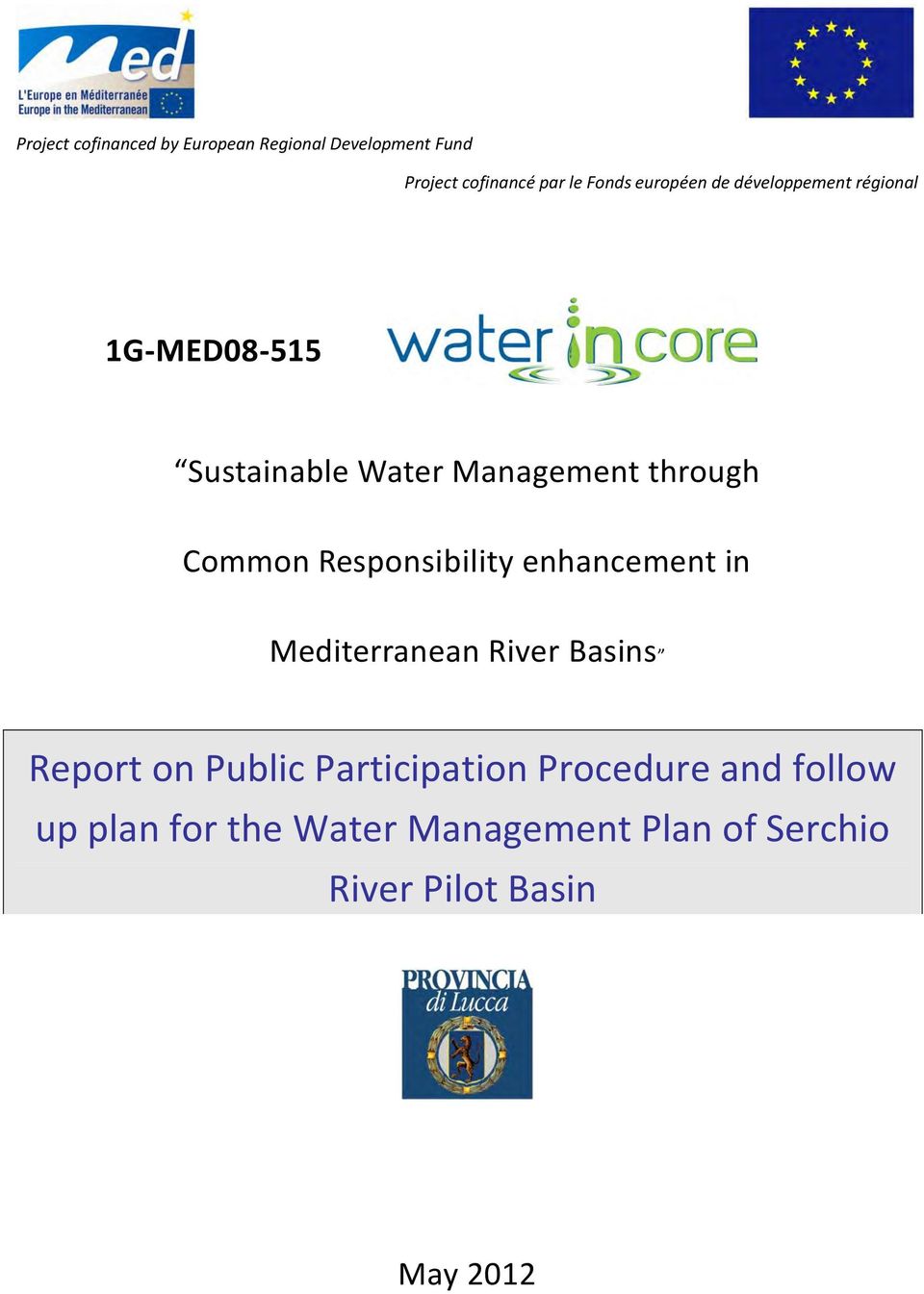 Common Responsibility enhancement in Mediterranean River Basins Report on Public