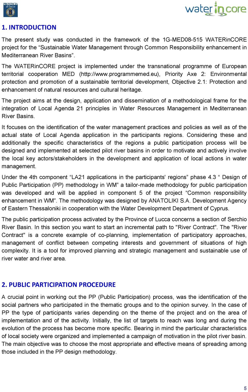 eu), Priority Axe 2: Environmental protection and promotion of a sustainable territorial development, Objective 2.1: Protection and enhancement of natural resources and cultural heritage.