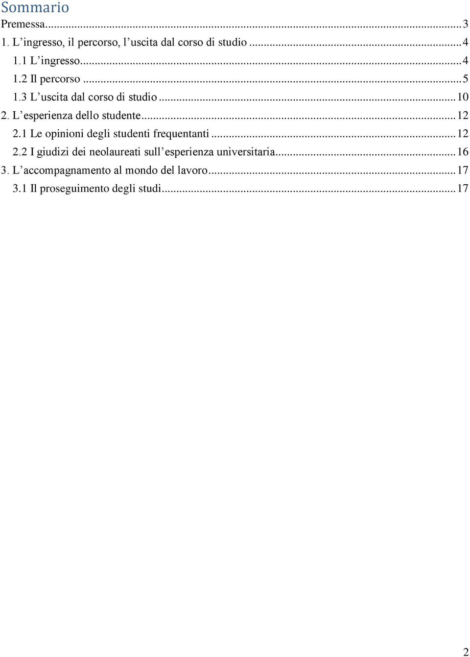 1 Le opinioni degli studenti frequentanti... 12 2.