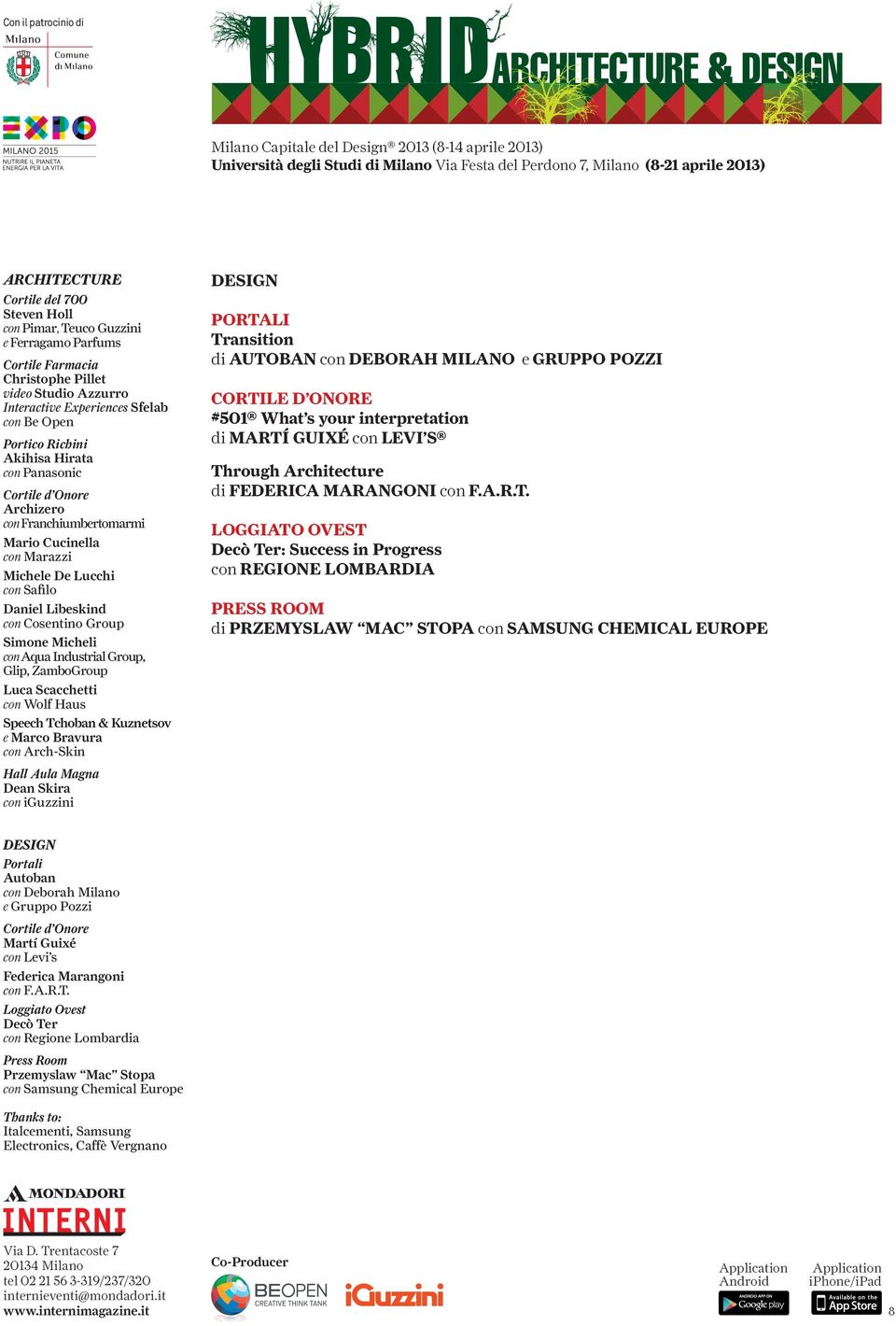 Aqua Industrial Group, Glip, ZamboGroup Luca Scacchetti con Wolf Haus Speech Tchoban & Kuznetsov e Marco Bravura con Arch-Skin Hall Aula Magna Dean Skira con iguzzini DESIGN PORTALI Transition di