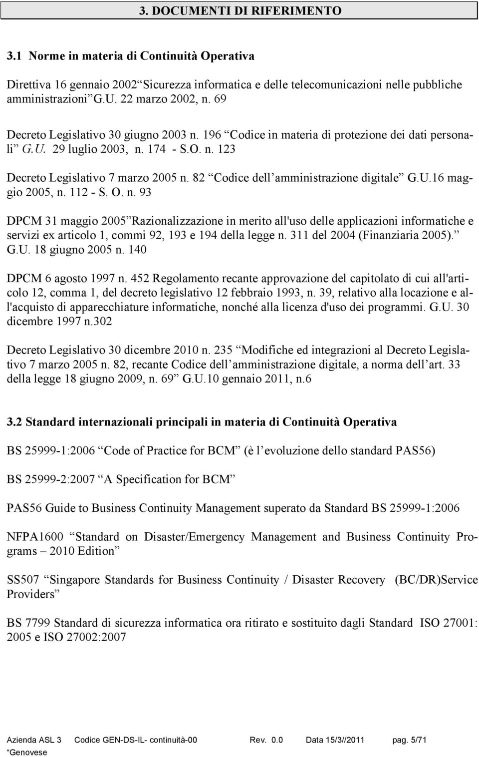 82 Codice dell amministrazione digitale G.U.16 maggio 2005, n.