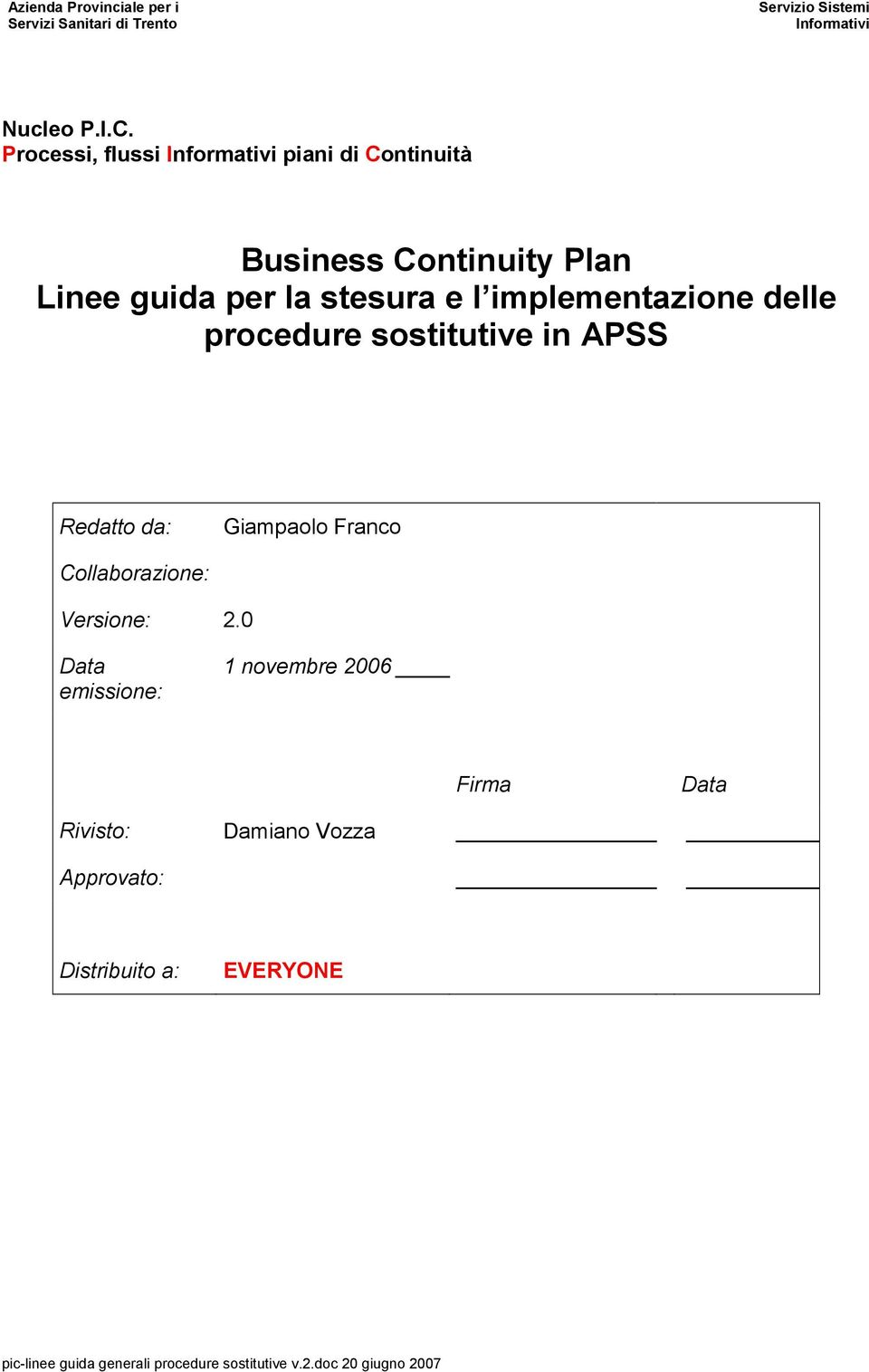 implementazione delle procedure sostitutive in APSS Redatto da: Giampaolo Franco Collaborazione: