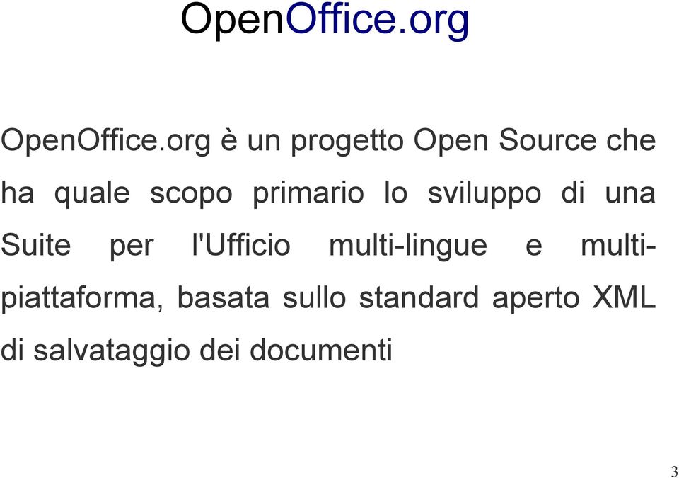 primario lo sviluppo di una Suite per l'ufficio