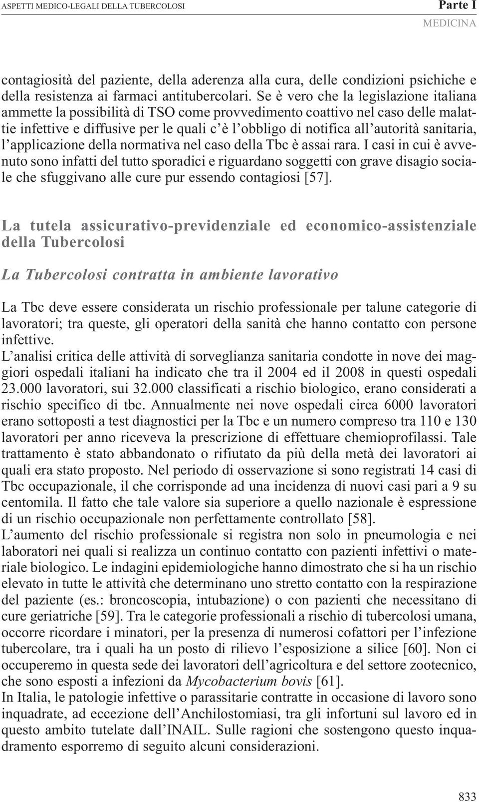 sanitaria, l applicazione della normativa nel caso della Tbc è assai rara.