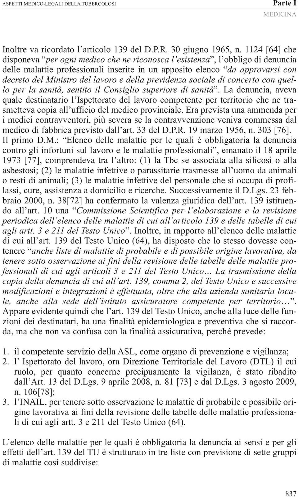 lavoro e della previdenza sociale di concerto con quello per la sanità, sentito il Consiglio superiore di sanità.