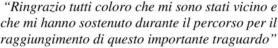 sostenuto durante il percorso per il