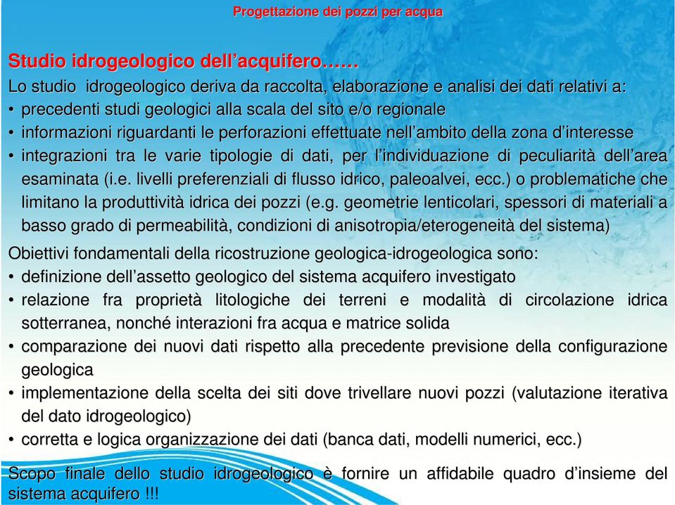 ) o problematiche che limitano la produttività idrica dei pozzi (e.g.