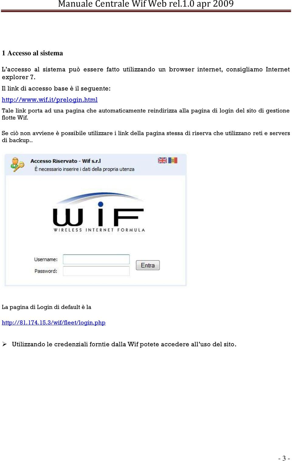 html Tale link porta ad una pagina che automaticamente reindirizza alla pagina di login del sito di gestione flotte Wif.
