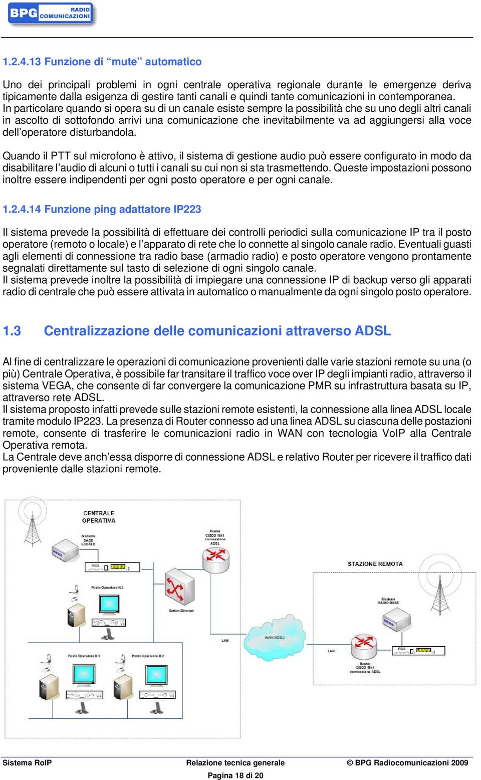 comunicazioni in contemporanea.