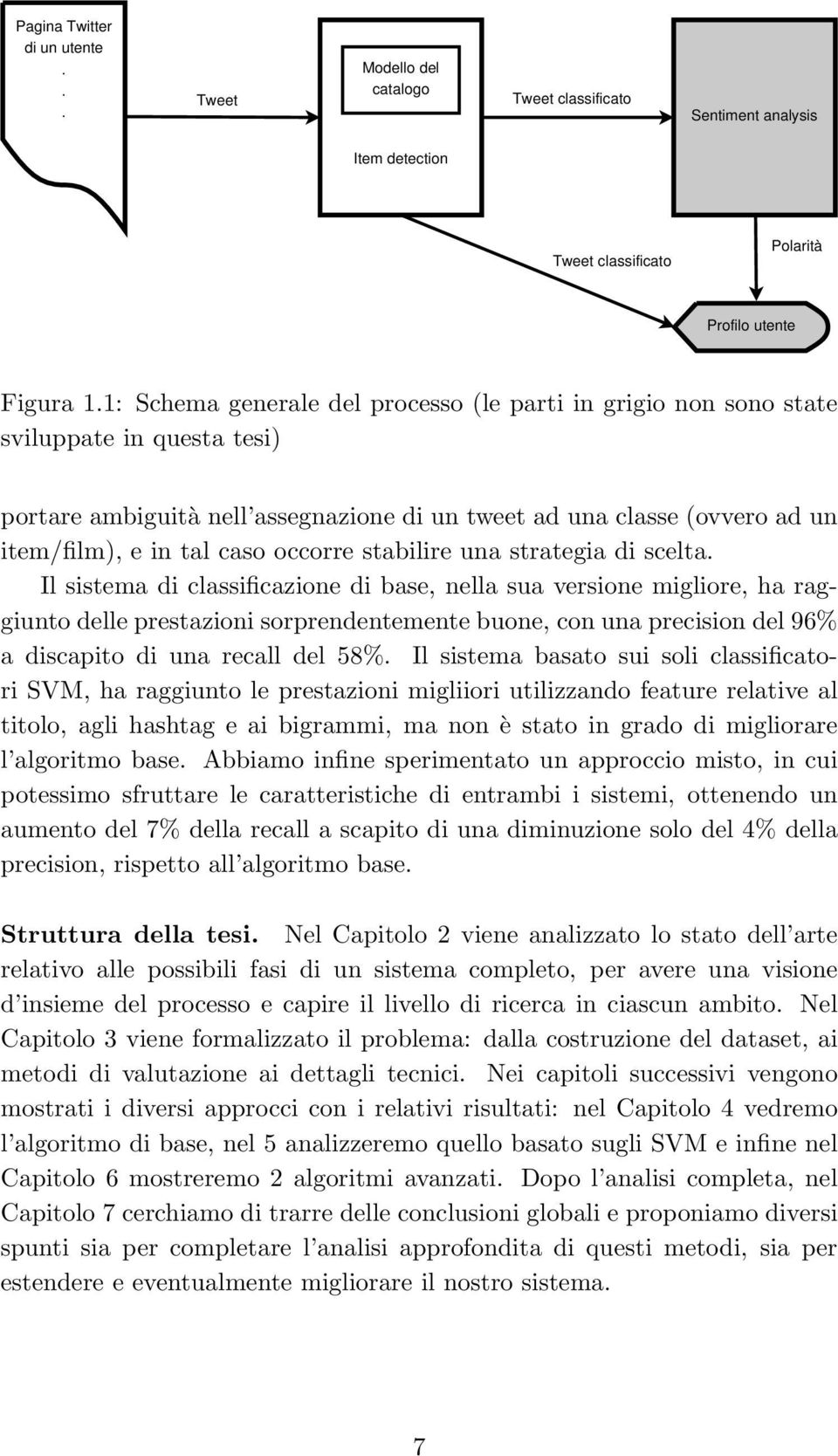 occorre stabilire una strategia di scelta.