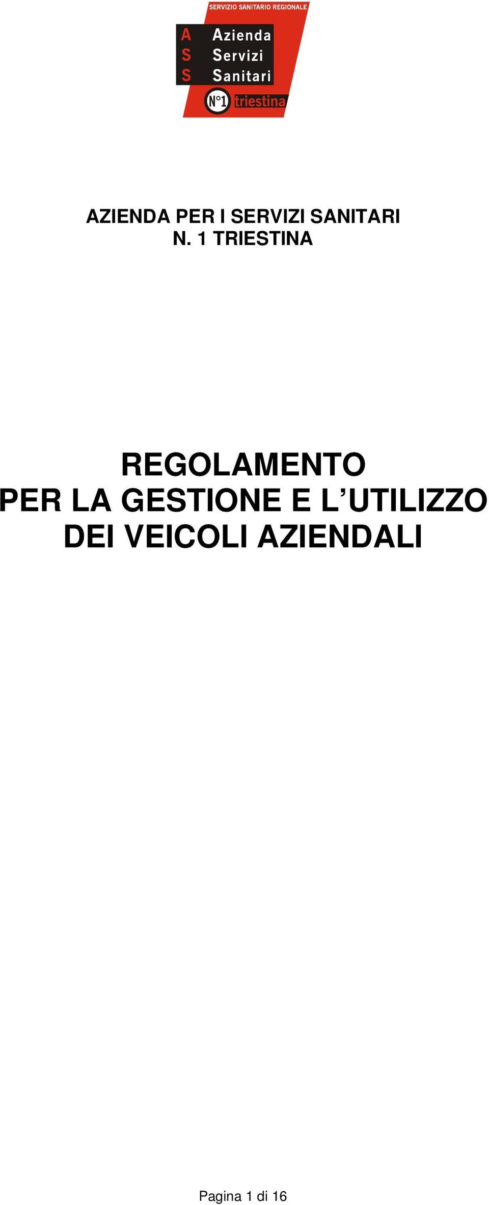 LA GESTIONE E L UTILIZZO DEI