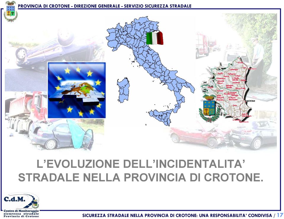 SICUREZZA STRADALE NELLA PROVINCIA DI