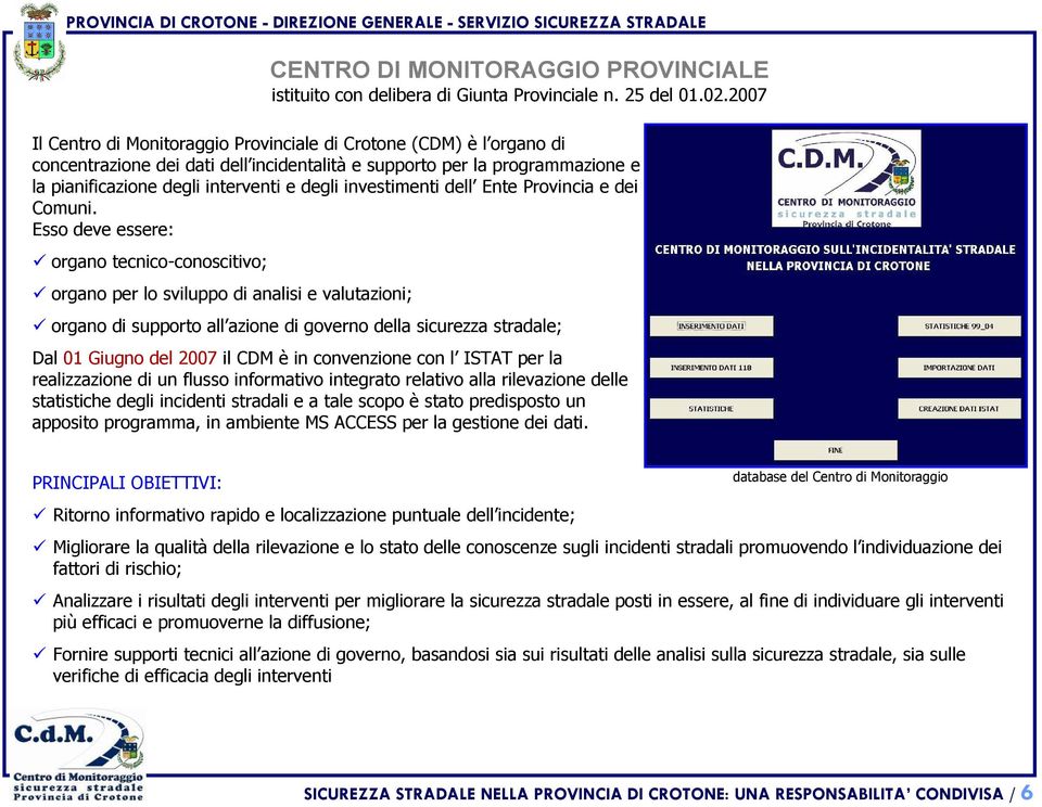 investimenti dell Ente Provincia e dei Comuni.