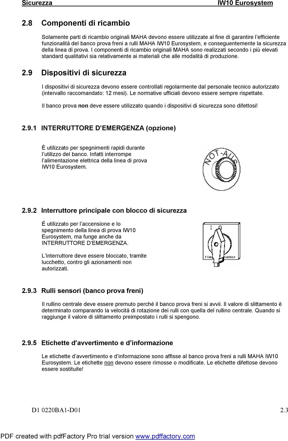 conseguentemente la sicurezza della linea di prova.