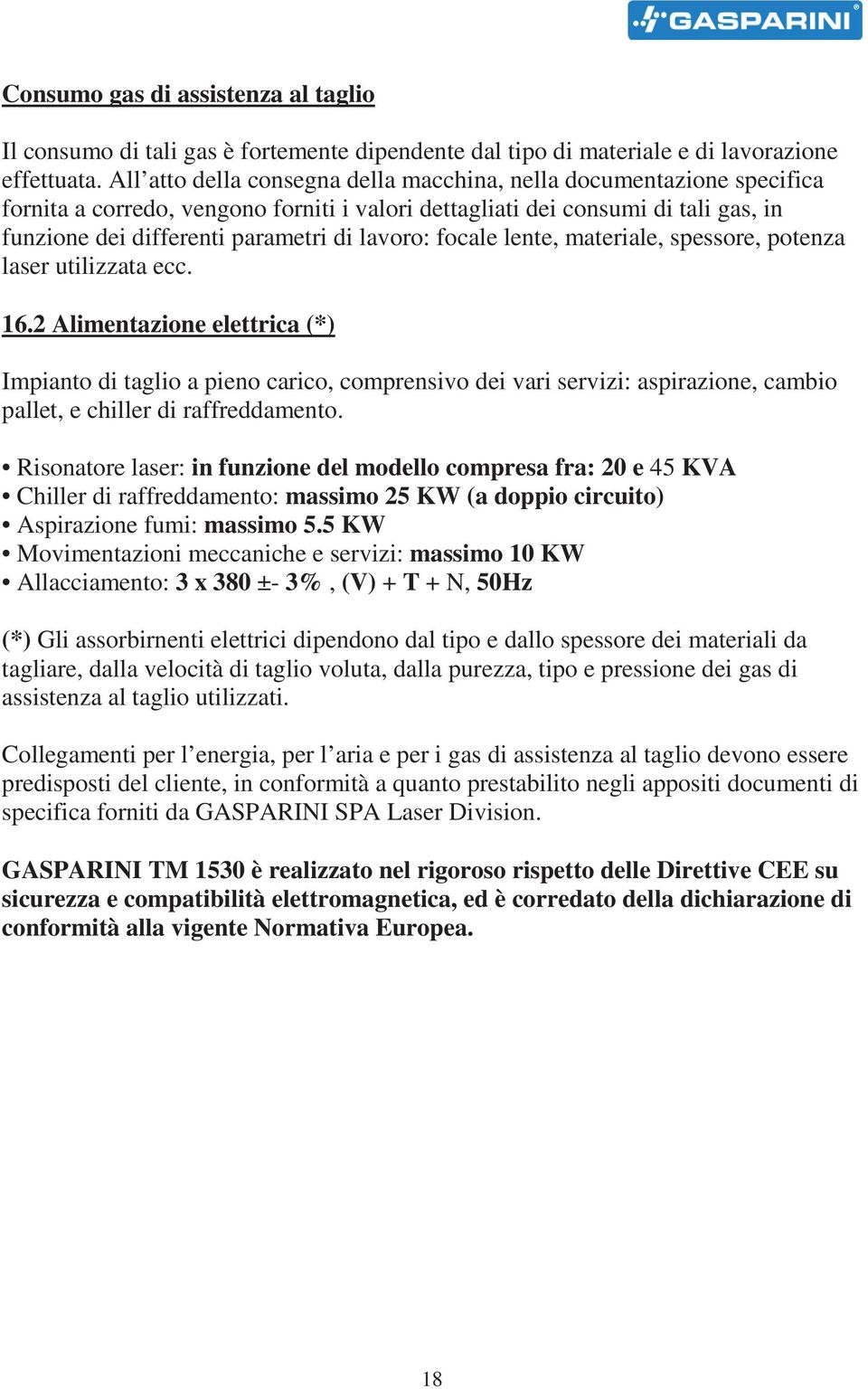 focale lente, materiale, spessore, potenza laser utilizzata ecc. 16.