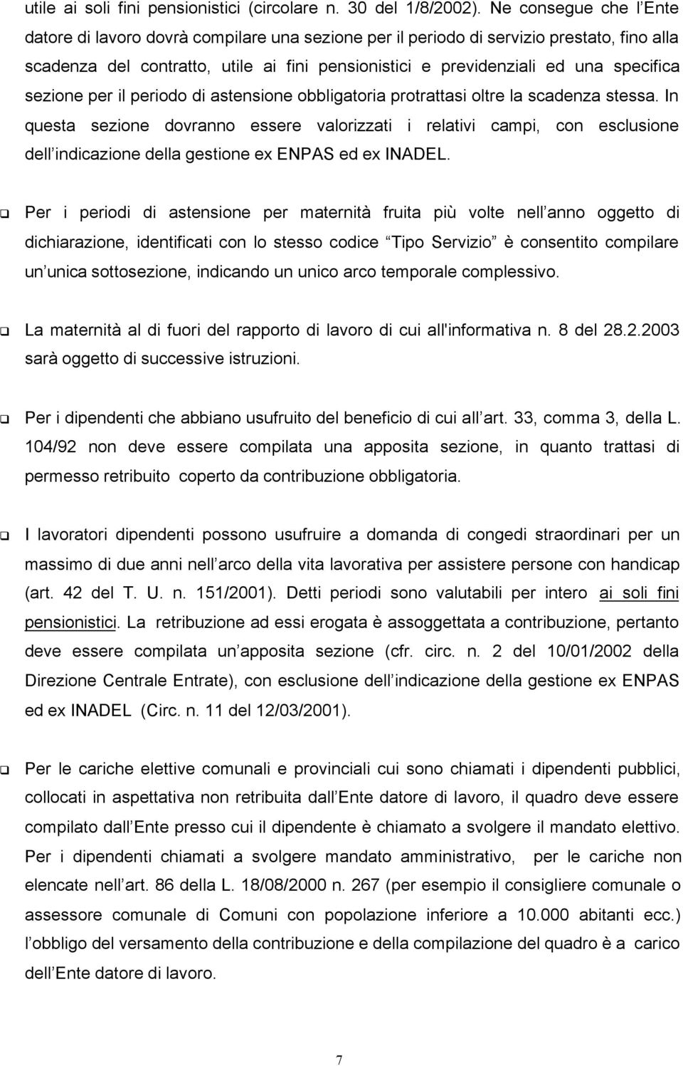 sezione per il periodo di astensione obbligatoria protrattasi oltre la scadenza stessa.