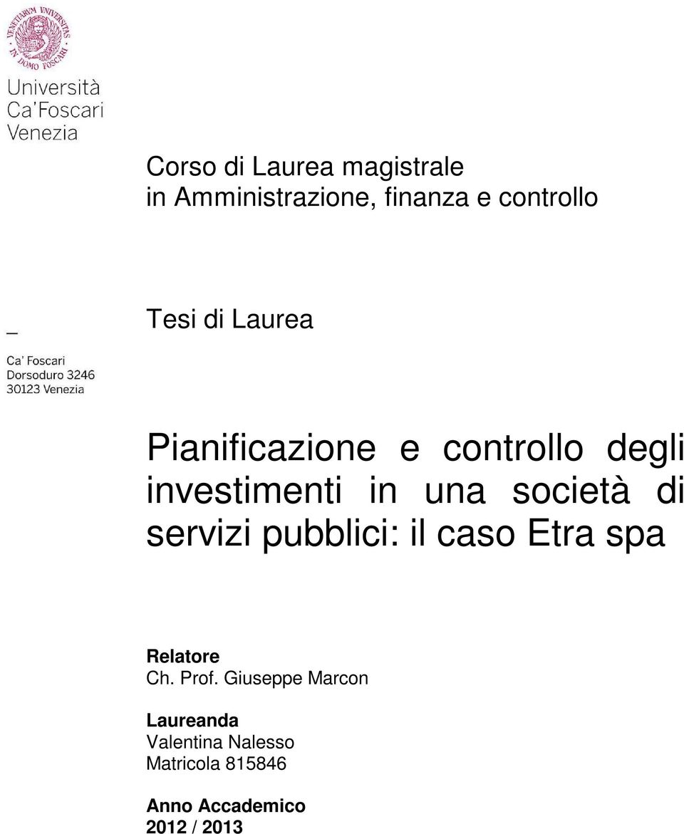 di servizi pubblici: il caso Etra spa Relatore Ch. Prof.