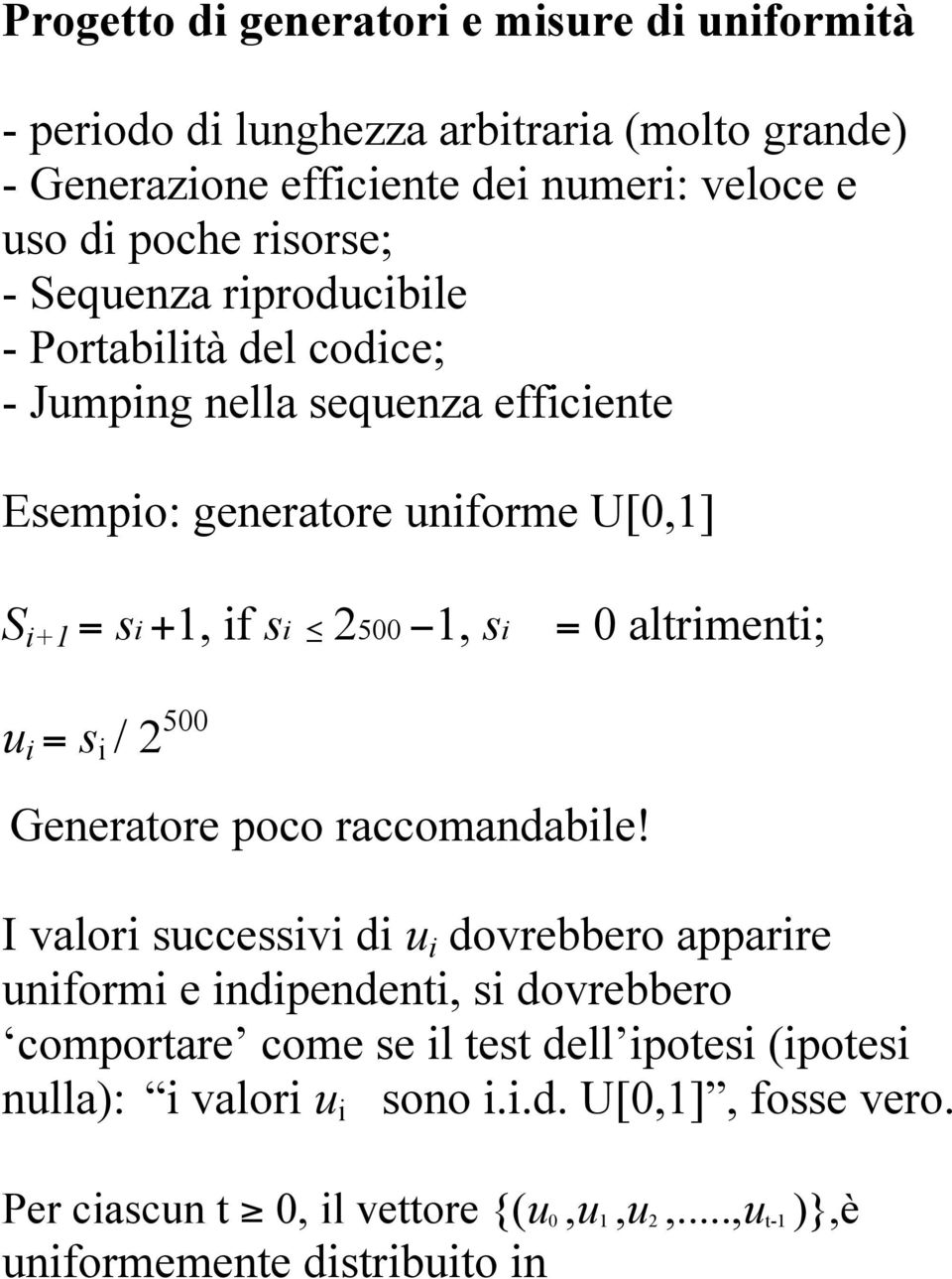 altrimenti; u i = s i / 2 500 Generatore poco raccomandabile!