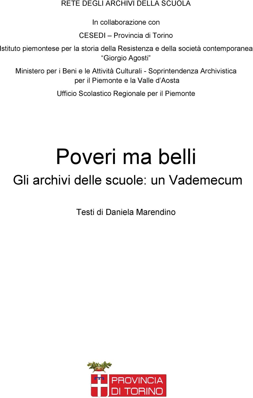 Attività Culturali - Soprintendenza Archivistica per il Piemonte e la Valle d Aosta Ufficio Scolastico