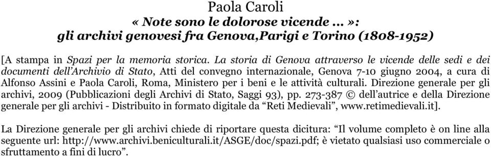 Ministero per i beni e le attività culturali. Direzione generale per gli archivi, 2009 (Pubblicazioni degli Archivi di Stato, Saggi 93), pp.