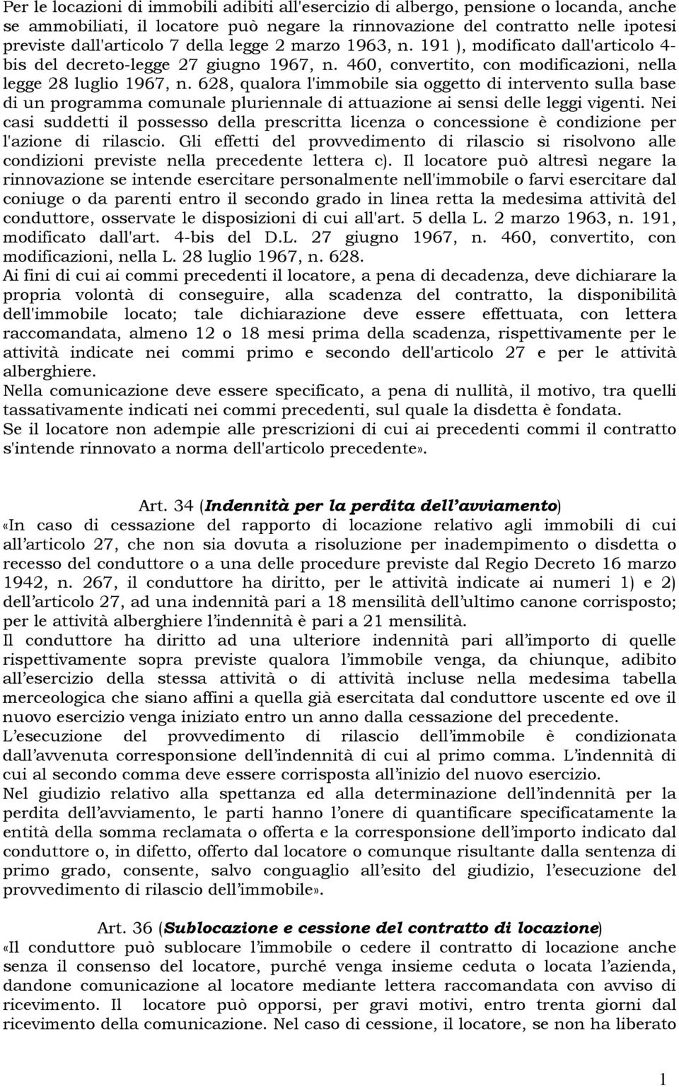 628, qualora l'immobile sia oggetto di intervento sulla base di un programma comunale pluriennale di attuazione ai sensi delle leggi vigenti.