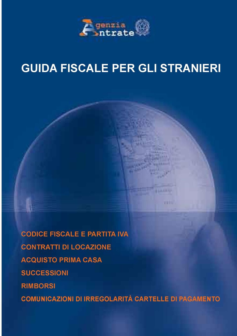 LOCAZIONE ACQUISTO PRIMA CASA SUCCESSIONI