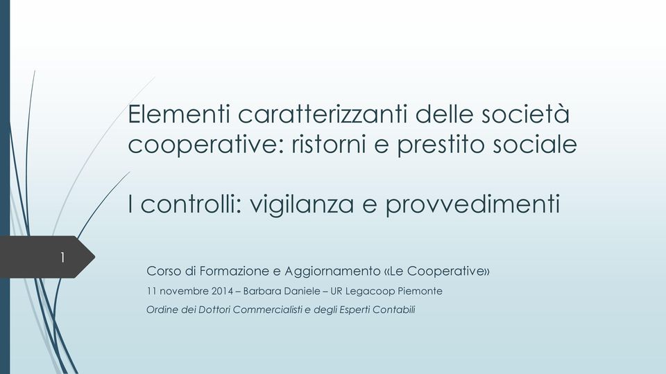 Aggiornamento «Le Cooperative» 11 novembre 2014 Barbara Daniele UR