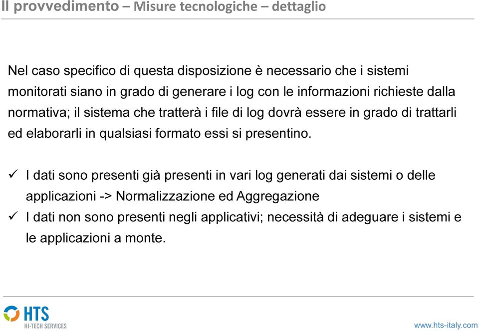 trattarli ed elaborarli in qualsiasi formato essi si presentino.