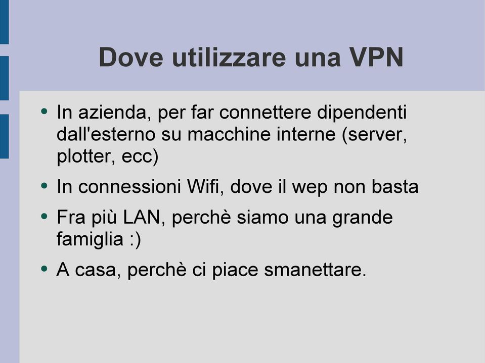 ecc) In connessioni Wifi, dove il wep non basta Fra più LAN,