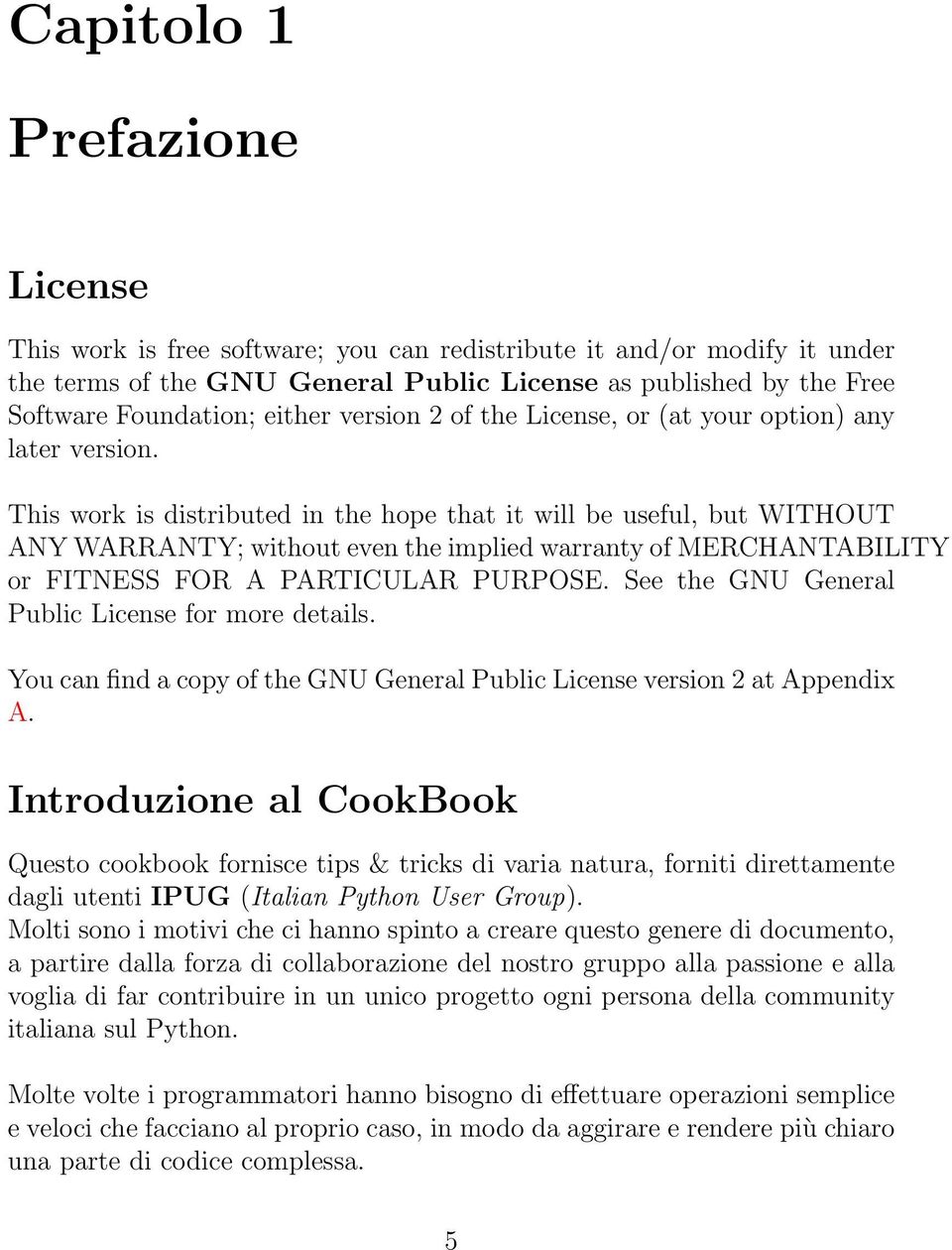 This work is distributed in the hope that it will be useful, but WITHOUT ANY WARRANTY; without even the implied warranty of MERCHANTABILITY or FITNESS FOR A PARTICULAR PURPOSE.