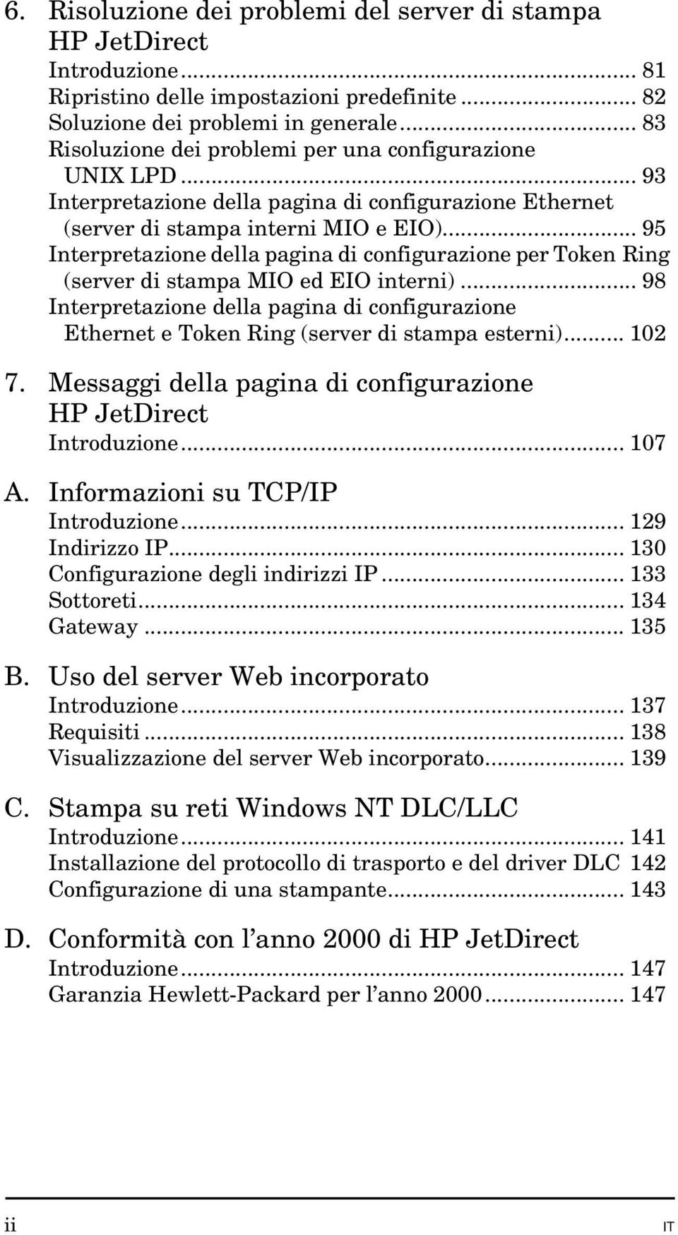 .. 95 Interpretazione della pagina di configurazione per Token Ring (server di stampa MIO ed EIO interni).