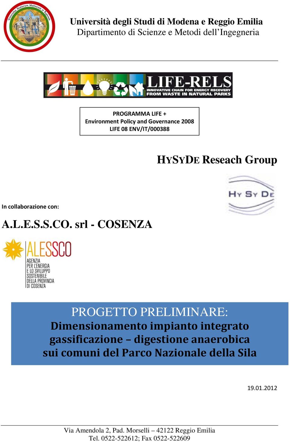 srl - COSENZA PROGETTO PRELIMINARE: Dimensionamento impianto integrato gassificazione digestione anaerobica sui comuni