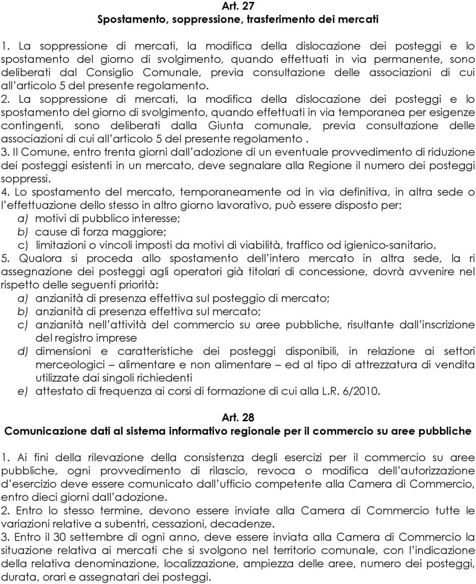 consultazione delle associazioni di cui all articolo 5 del presente regolamento. 2.