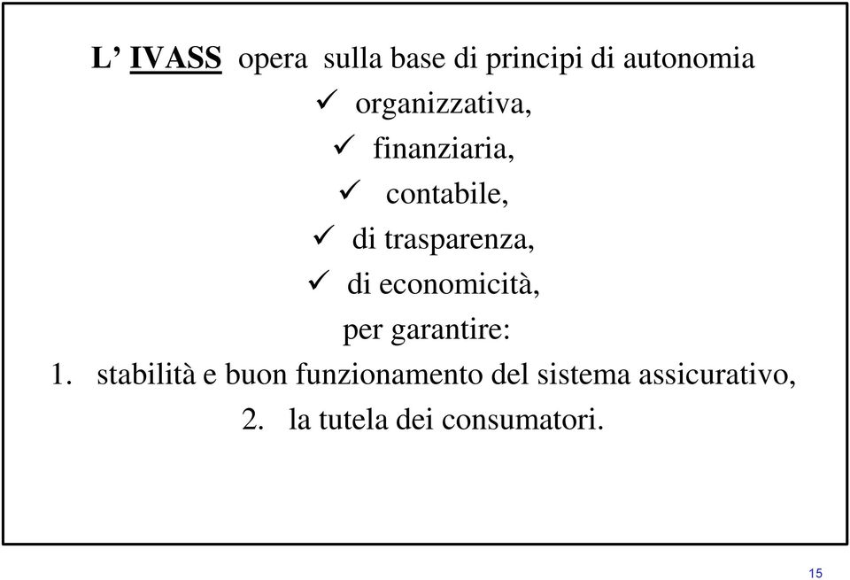 di economicità, per garantire: 1.