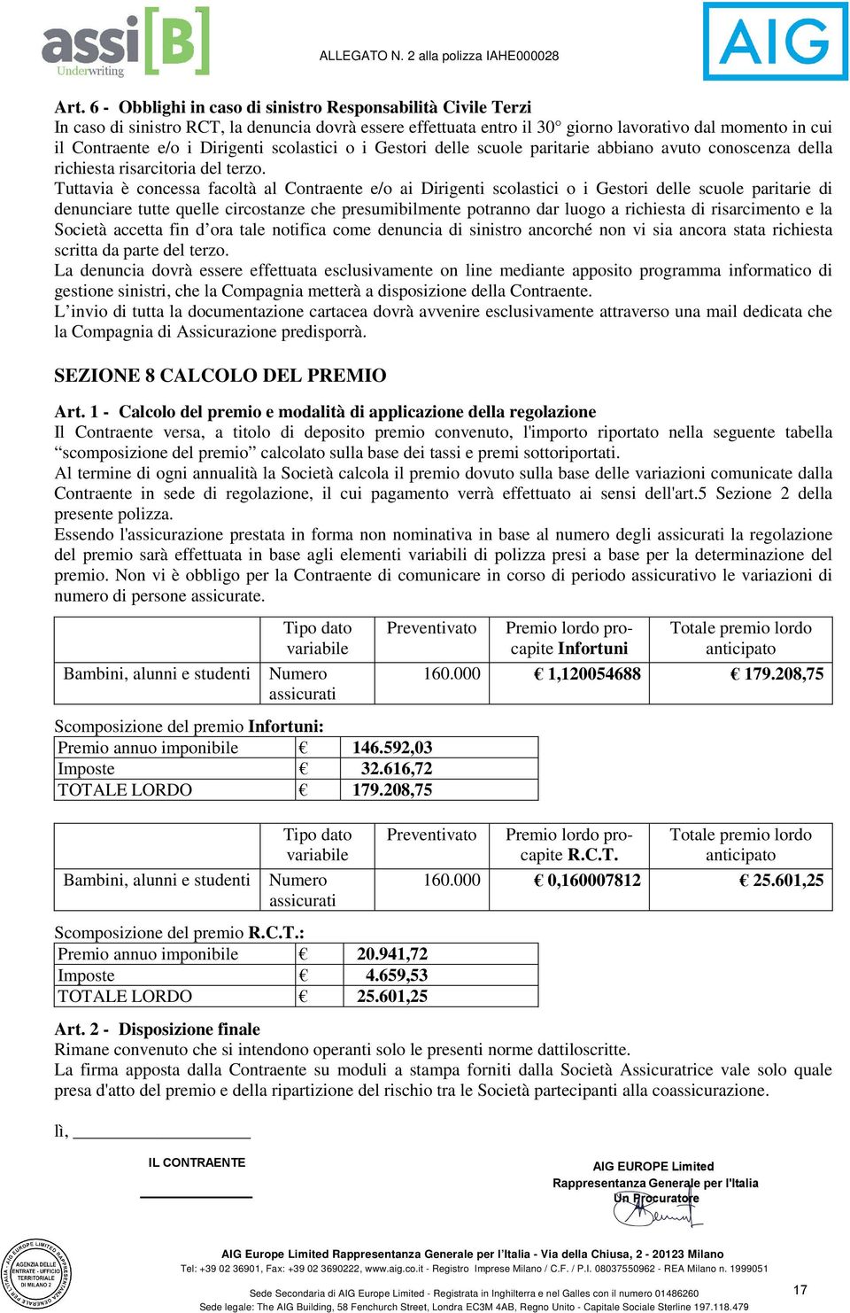 Dirigenti scolastici o i Gestori delle scuole paritarie abbiano avuto conoscenza della richiesta risarcitoria del terzo.