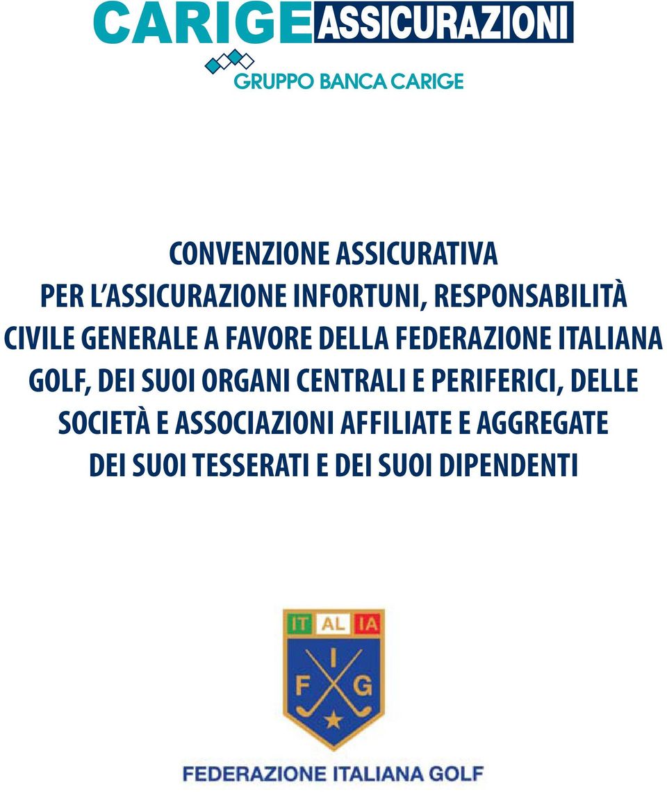 ITALIANA GOLF, DEI SUOI ORGANI CENTRALI E PERIFERICI, DELLE