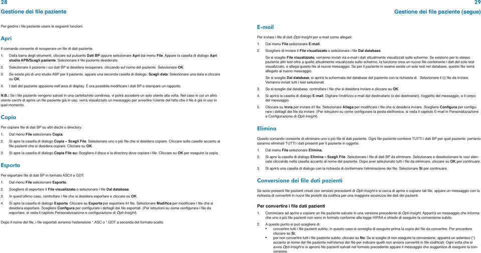 2. Selezionare il paziente i cui dati BP si desidera recuperare, cliccando sul nome del paziente. Selezionare OK. 3.