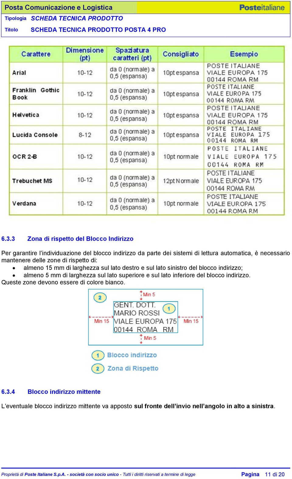 inferiore del blocco indirizzo. Queste zone devono essere di colore bianco. 6.3.