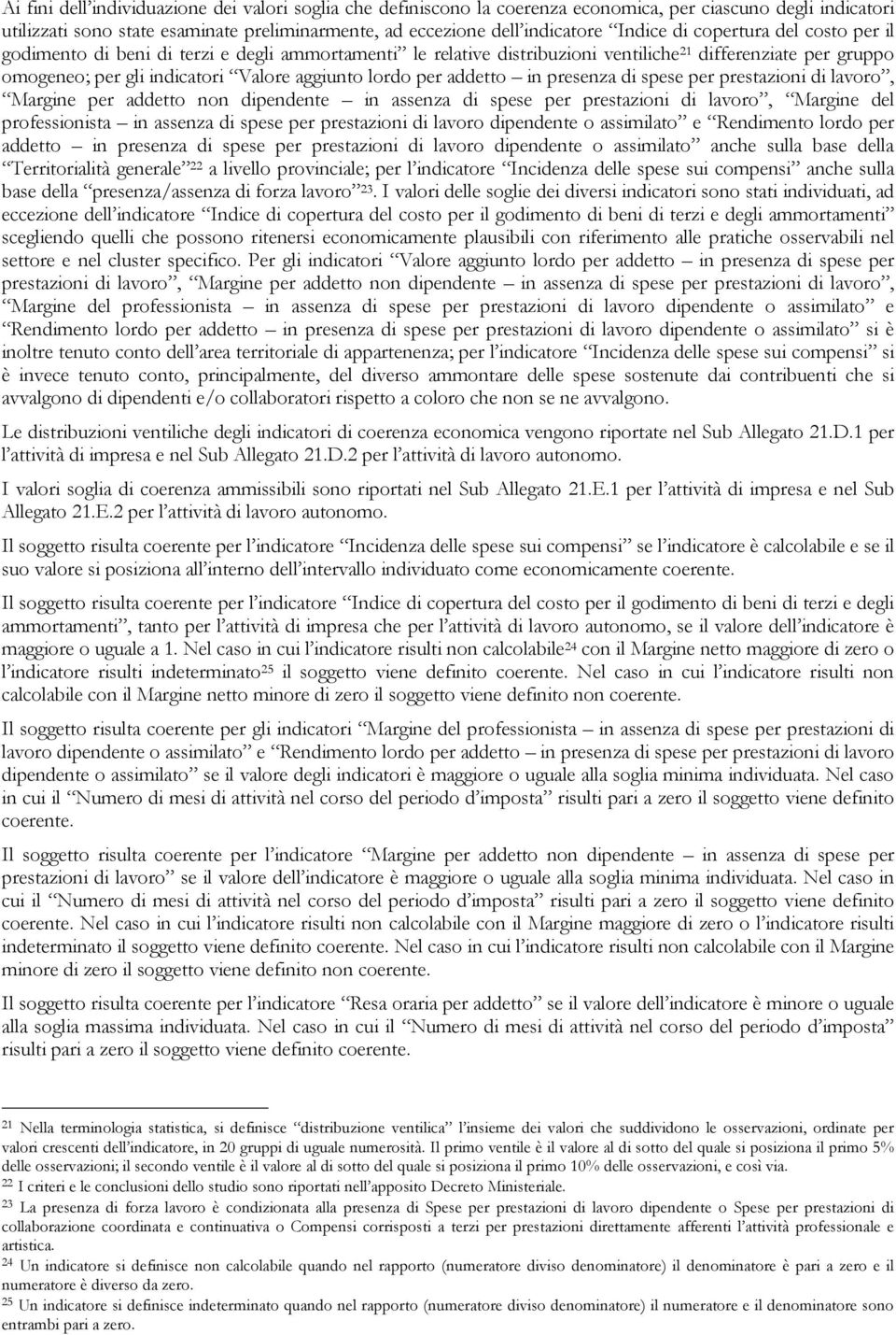 addetto in presenza di spese per prestazioni di lavoro, Margine per addetto non dipendente in assenza di spese per prestazioni di lavoro, Margine del professionista in assenza di spese per