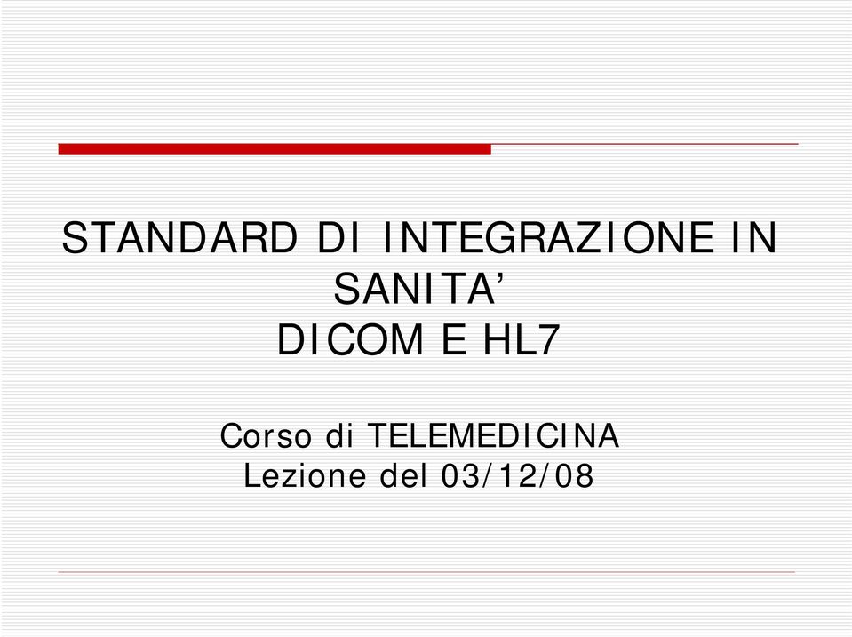 DICOM E HL7 Corso di